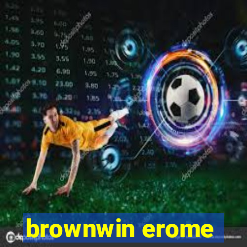 brownwin erome